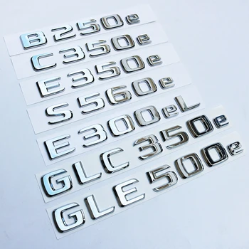 DIY Chrome Kirja Number Embleemi jaoks Mercedes Benz B250e C300e C300eL C350e GLC350e GLE500e Auto Pagasiruumi Gaasi-elektri Hübriid Kleebis